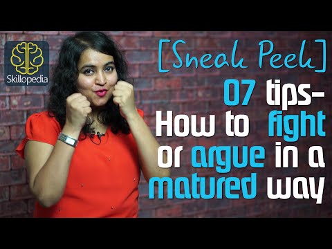 Sneak Peek - How to fight or argue in a matured way? Skillopedia Video