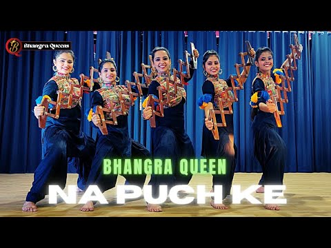 Na Puch Ke | Ninja | Laddi Gill | Sapp - Folk Bhangra Dance Cover | Bhangra Queens