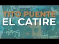 Tito Puente - El Catire (Audio Oficial)