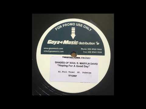 Shades Of Soul ft. Maryln David - Hoping For A Good Day (Dubwise)
