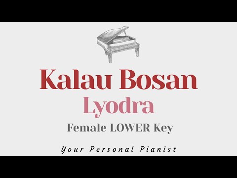 Kalau Bosan - Lyodra (Female LOWER Key Karaoke) - Piano Instrumental Cover with Lyrics