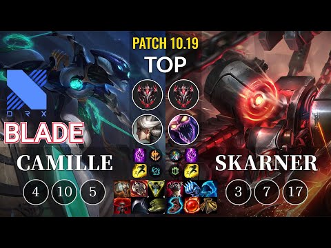 DRX Blade Camille vs Skarner Top - KR Patch 10.19