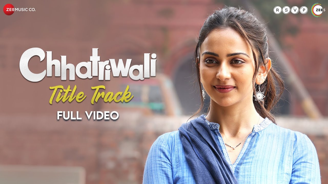 Chhatriwali Title Track Lyrics  | Chhatriwali | Rakul Preet Singh, Sumeet Vyas | Sunidhi Chauhan | Rohan Rohan