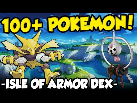 ALL 100+ RETURNING POKEMON IN THE ISLE OF ARMOR! Full Isle of Armor Pokdex Guide!