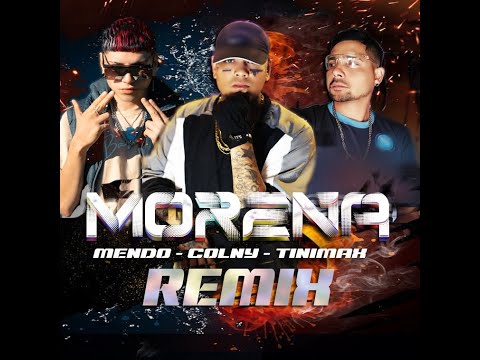 Morena Remix - Tinimax X Colny X Mendo (Video Oficial) by Pestaña Records.
