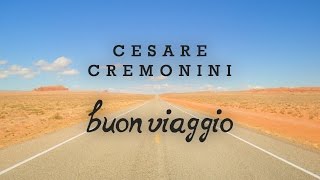 Cesare Cremonini - Buon Viaggio Share The Love (Te