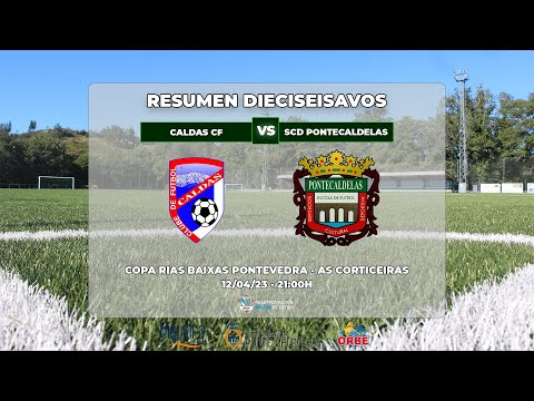 DIECISEISAVOS COPA RIAS BAIXAS: CALDAS CF - SCD PONTECALDELAS