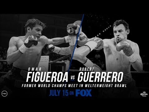 FIGUEROA VS GUERRERO PBC ON FOX 7/15 PREVIEW & PREDICTIONS! GHOST NEEDS THIS WIN BADLY!