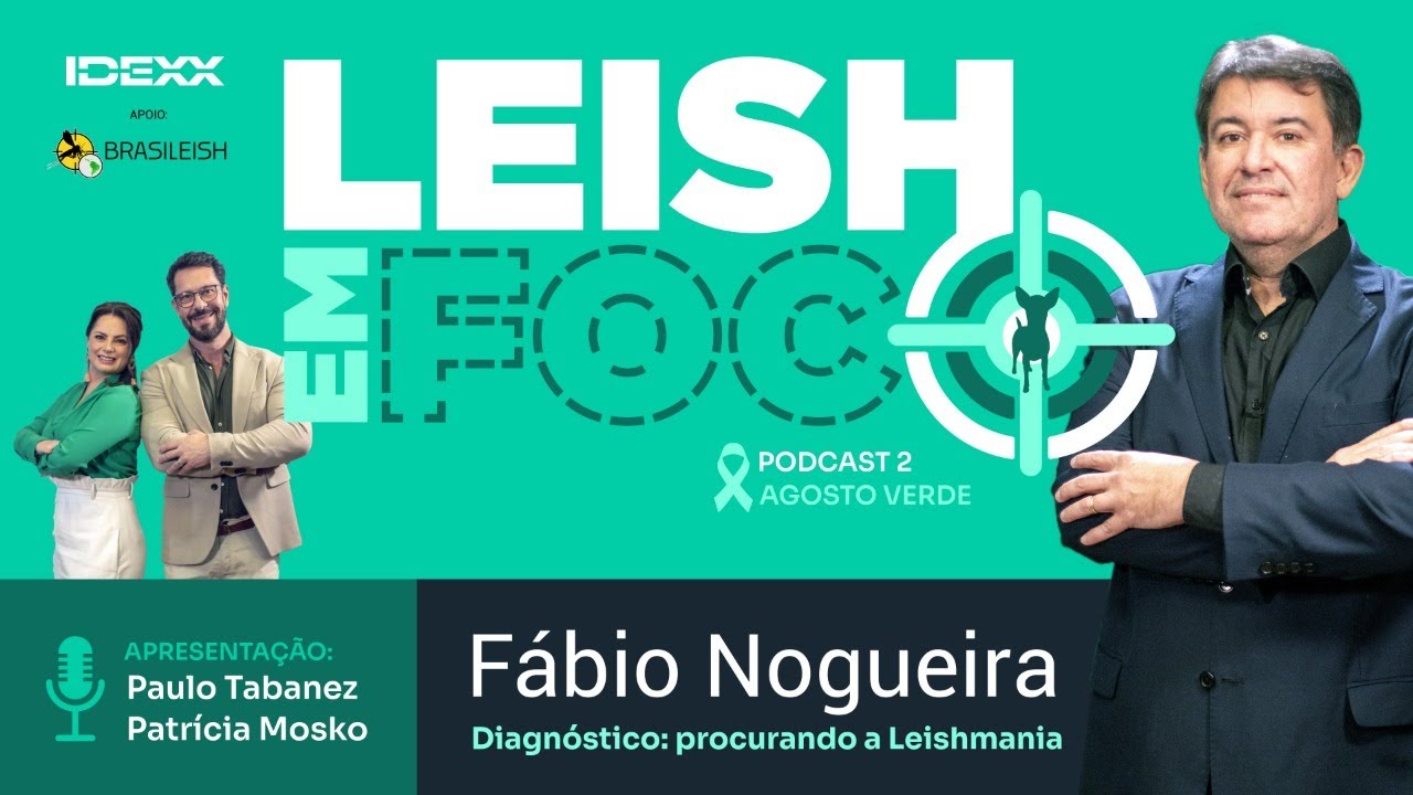 ✳️ Dr. FÁBIO NOGUEIRA: "Diagnóstico: procurando a Leishmania" 🟢 IDEXX Leish Em Foco