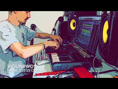 Violinbwoy - Haile Bless Dub Mix | Heavy Dubplate
