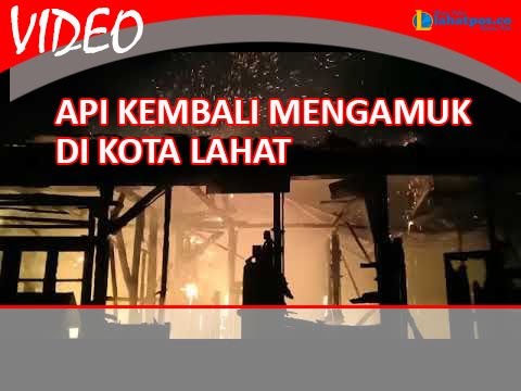 Video Kebakaran di Kota Lahat