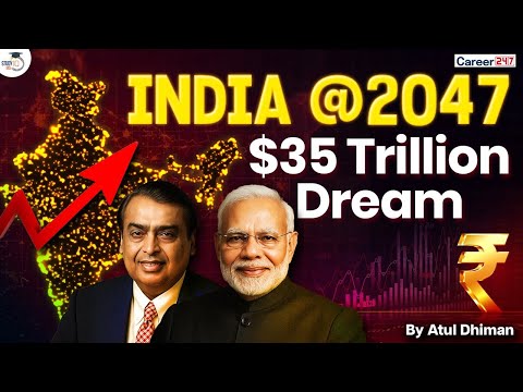 India’s $35 Trillion Economic Vision by 2047 | Roadmap to a Superpower