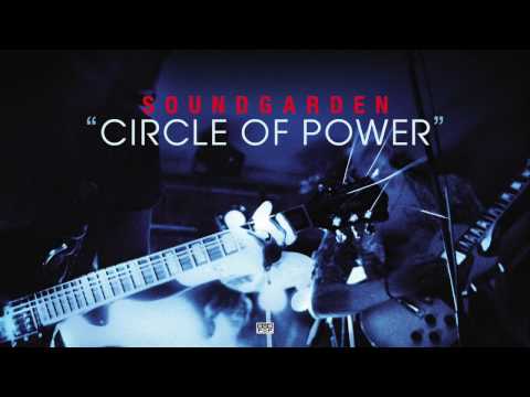 Soundgarden - Circle of Power