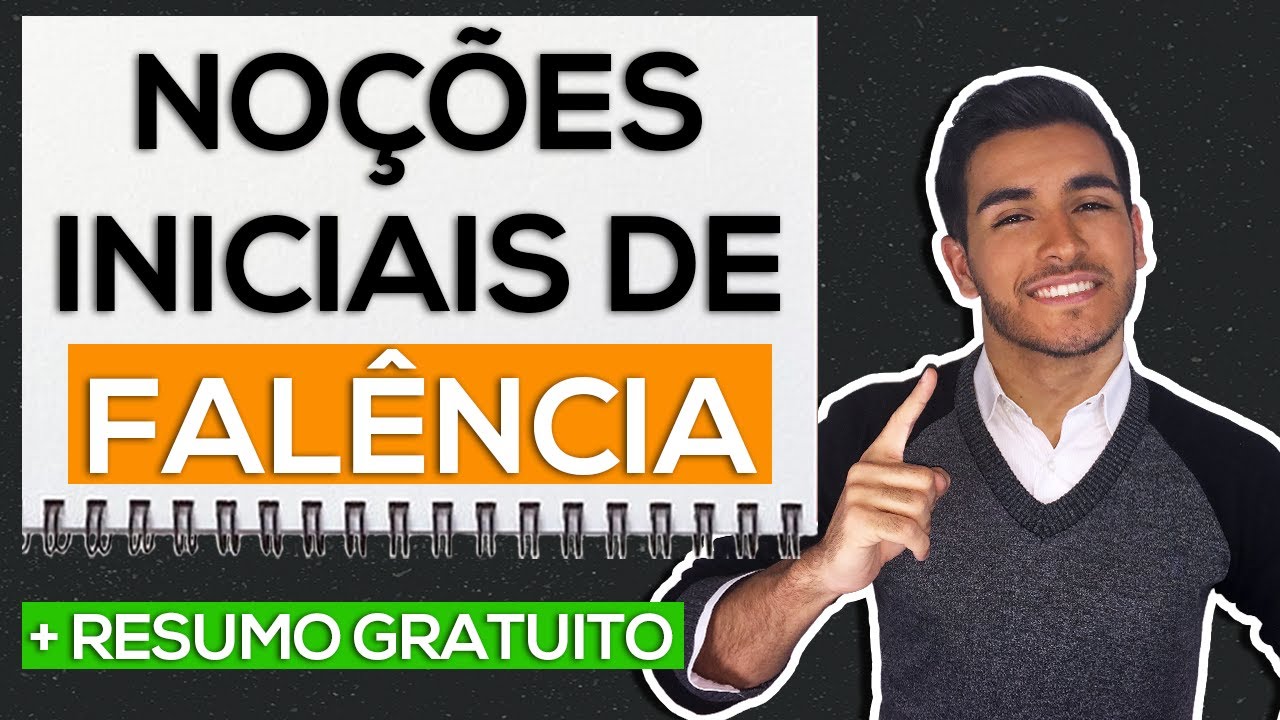 Direito Empresarial III - Estudo 1: Noções Iniciais de Falência