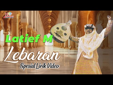 Latief M - Lebaran (Official Lyrics Video)