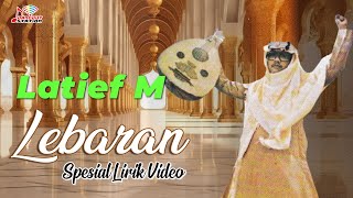 Download lagu Latief M - Lebaran mp3