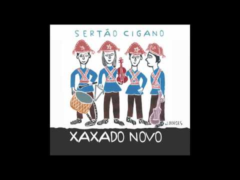 Xaxado Novo - Sertão Cigano (Full album)