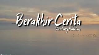Download lagu Berakhir cerita Harry Parintang mp3