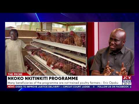 Nkoko Nkitinkiti: Many beneficiaries of the programme are not trained poultry farmers – Eric Opoku