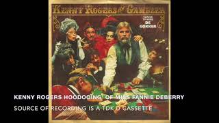 Kenny Rogers - The Hoodooin' of Miss Fannie DeBerry