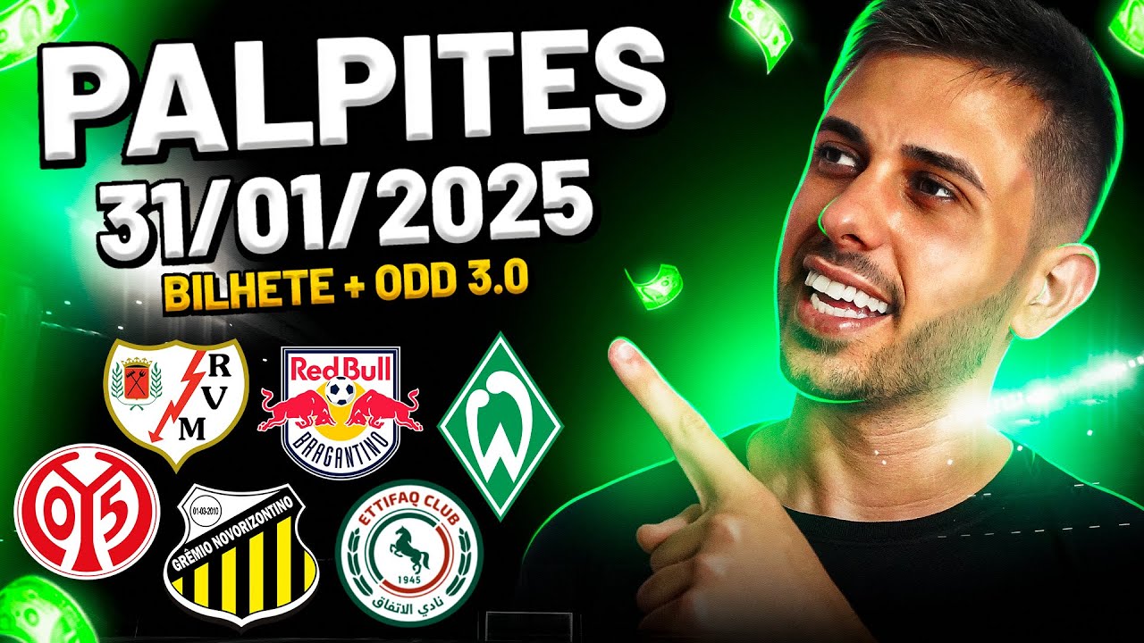 PALPITES DE FUTEBOL DO DIA 31 01 2025 + BILHETE PRONTO E MÚLTIPLA ODD ALTA