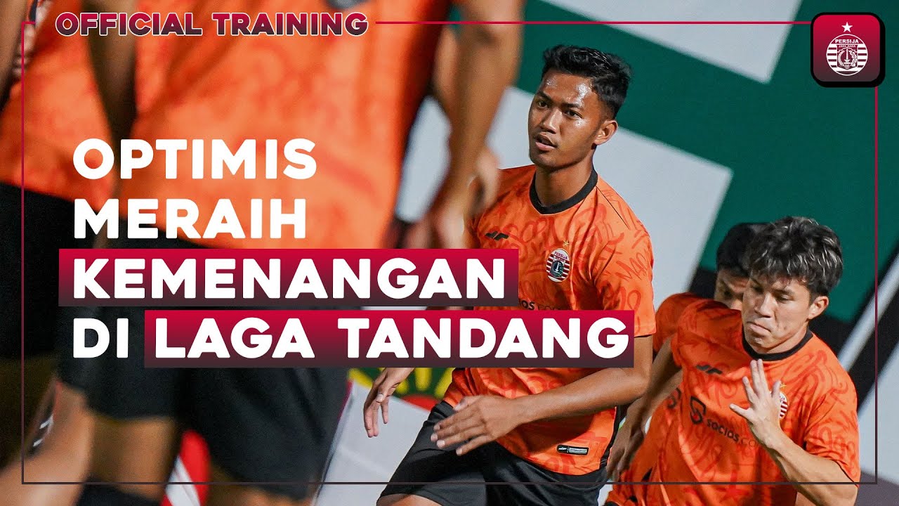 Persija Optimis Menang, Bawa Pulang 3 Poin ke Jakarta