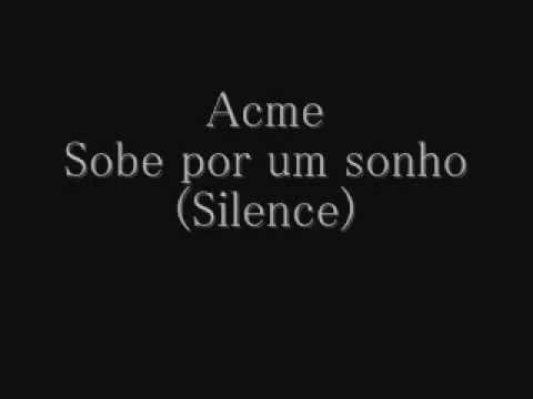 Sobe por um sonho - Acme (Silence)