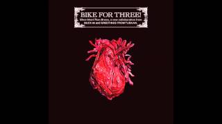 Bike for Three! - No Idea How