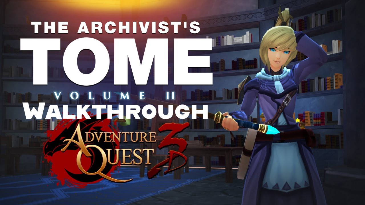 AQ3D The Archivist's Tome Part II Quests Walkthrough! AdventureQuest 3D