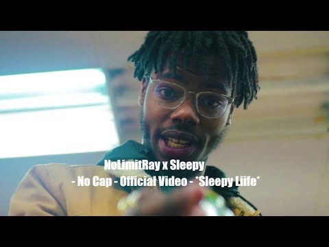 NoLimitRay x Sleepy Dwiin - No Cap - Official Video - *Sleepy Liife*