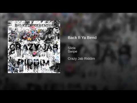 Slida x swipe - Back Fi Ah Bend ( Crazy Jab Riddim)