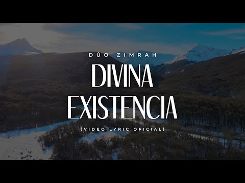 Dúo Zimrah - Divina Existencia (Lyric Video+ Acordes)