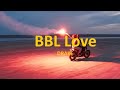BBL Love - Drake [visuals/lyrics]