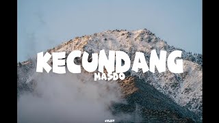 Download lagu Masdo - Kecundang (LIRIK) mp3