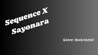 Video Sequence X - Sayonara