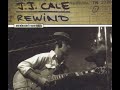 J J  Cale "Waymore's Blues"