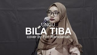 Bila Tiba - Ungu (cover) by Fitri Ramdaniah