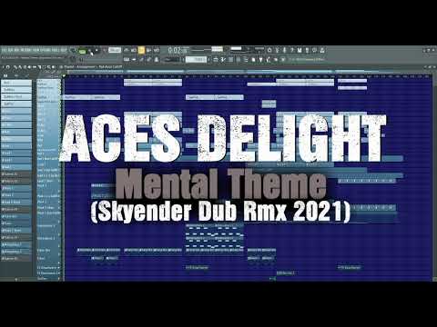 ACE'S DELIGHT - Mental Theme (Skyender Dub Rmx 2021)