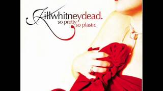 Killwhitneydead - Pretty In The Dark