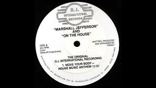 Gotta have house music all night long : Marshall Jefferson - Move Your Body (Solardo mix)
