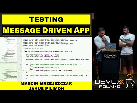 Testing Your Message Driven Application – Marcin Grzejszczak, Jakub Pilimon