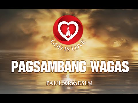PAGSAMBANG WAGAS - PAUL ARMESIN