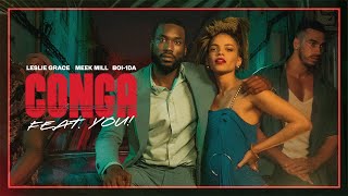 CONGA feat. Meek Mill, Leslie Grace, produced by Boi-1da