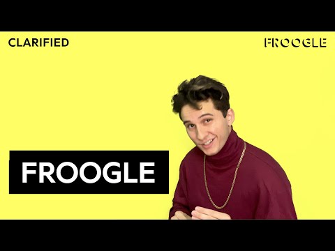 Froogle Patience In Front Of The Lyrics | Clarified