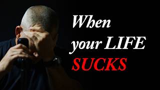 When Your Life Sucks. This is The Move.