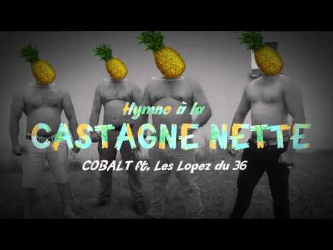 Cobalt ft. Les Lopez du 36 - Hymne A La Castagne Nette (Tropical Sax Mix)
