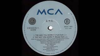 E.Y.C. - The Way You Work It (Judge Jules & Michael Skins Funk Dub)