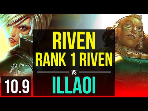 RIVEN vs ILLAOI (TOP) (DEFEAT) | Rank 1 Riven, 3 early solo kills | EUW Challenger | v10.9