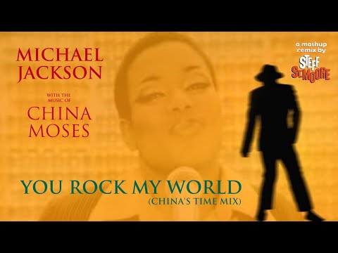 (488) MICHAEL JACKSON / CHINA MOSES - You Rock My World (China's Time Mix)