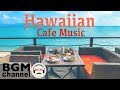 Laid Back HAWAIIAN Music - Relaxing Tropical Beach and Guitar Instrumentals